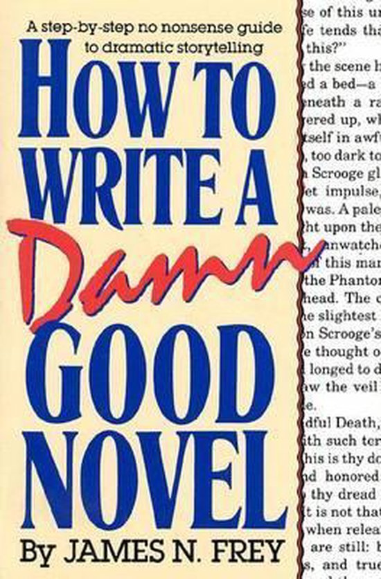 How to Write a Damn Good Novel