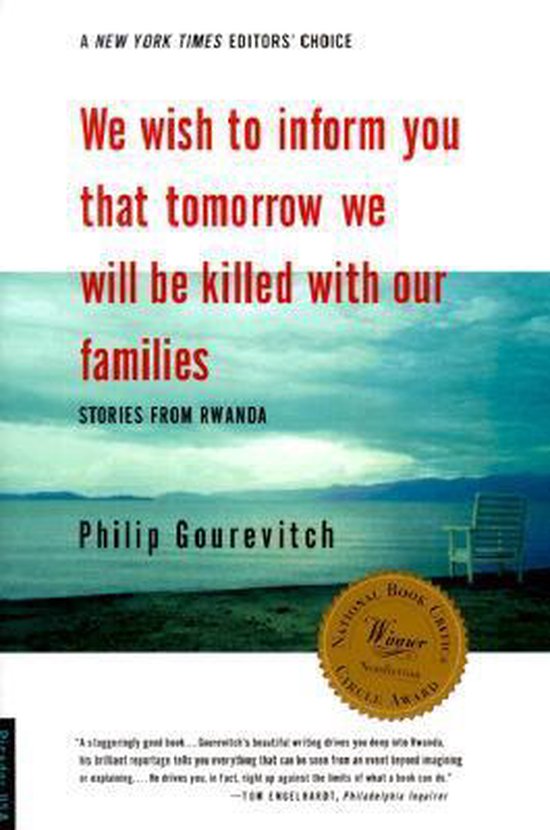 We Wish to Inform You That Tomorrow We Will Be Killed With Our Families