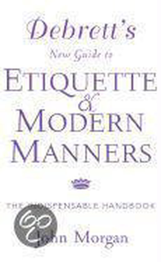 Debrett's New Guide to Etiquette and Modern Manners