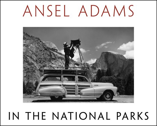 Ansel Adams In The National Parks