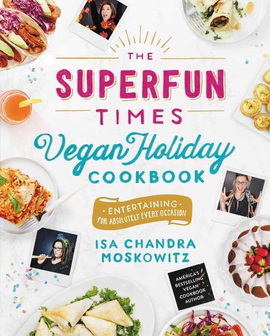 Superfun Times Vegan Holiday Cookbook