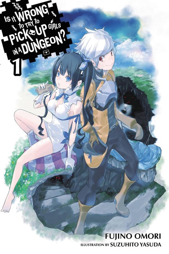 Is It Wrong to Try to Pick Up Girls in a Dungeon? (light novel) - Is It Wrong to Try to Pick Up Girls in a Dungeon?, Vol. 1 (light novel)