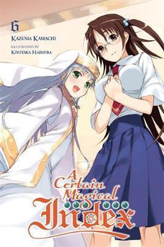 CERTAIN MAGICAL INDEX LIGHT NOVEL SC-A Certain Magical Index, Vol. 6 (light novel)