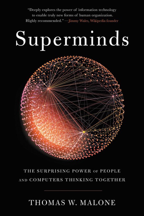 Superminds The Surprising Power of People and Computers Thinking Together