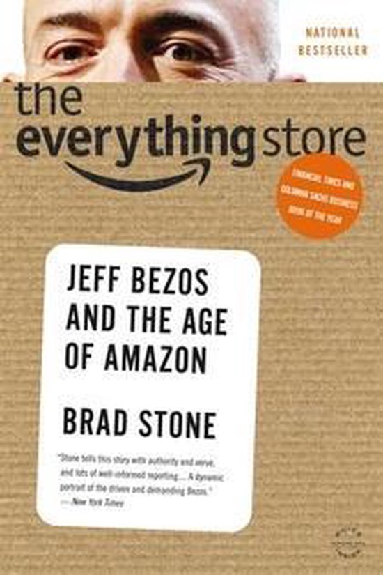 Everything Store: Jeff Bezos and the Age of Amazon