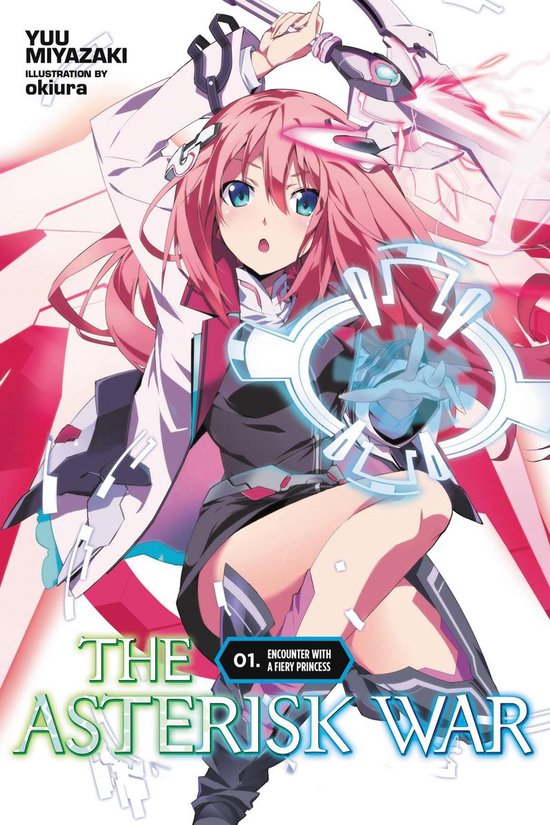 The Asterisk War 1 - The Asterisk War, Vol. 1 (light novel)