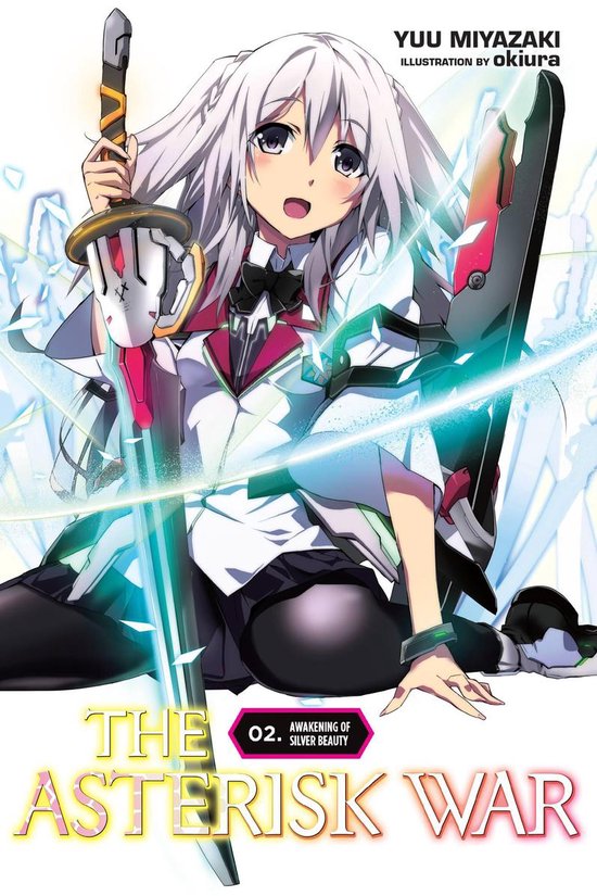 The Asterisk War 2 - The Asterisk War, Vol. 2 (light novel)