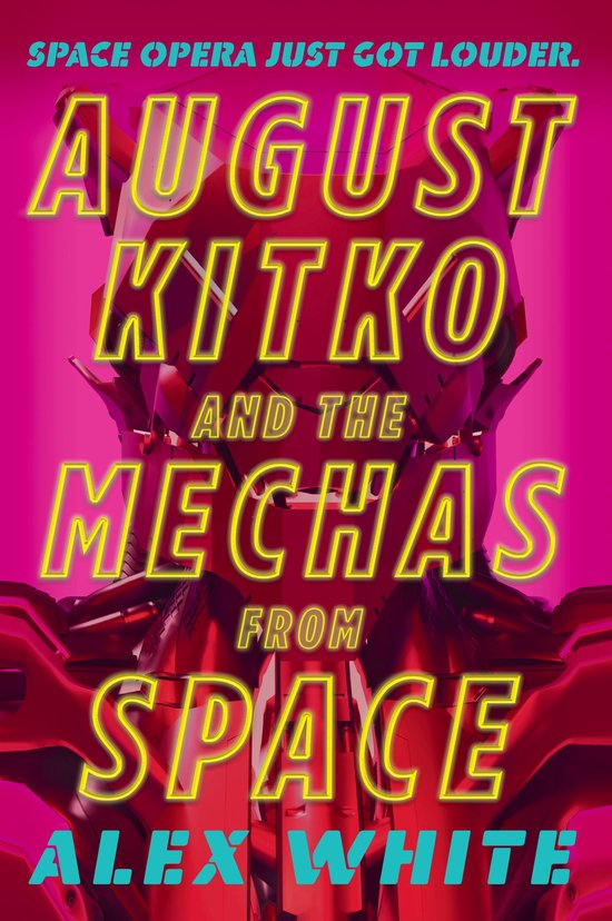 The Starmetal Symphony- August Kitko and the Mechas from Space