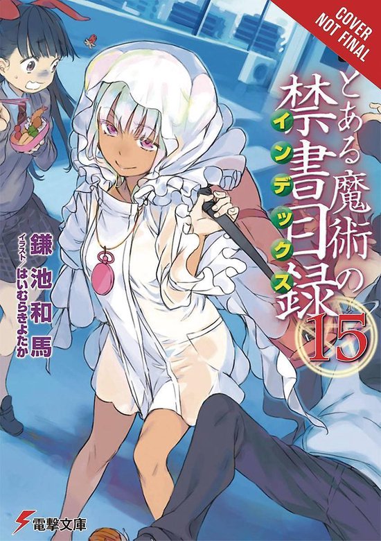 CERTAIN MAGICAL INDEX LIGHT NOVEL SC-A Certain Magical Index, Vol. 15 (light novel)