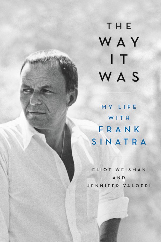 The Way It Was My Life with Frank Sinatra