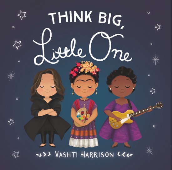 Think Big, Little One Vashti Harrison