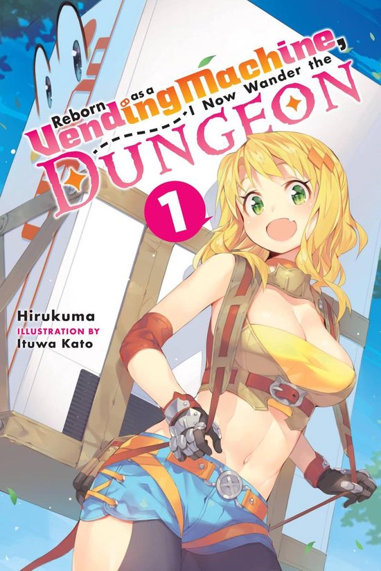 Reborn as a Vending Machine, I Now Wander the Dungeon 1 - Reborn as a Vending Machine, I Now Wander the Dungeon, Vol. 1 (light novel)