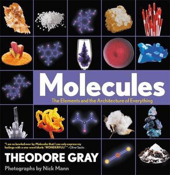 Molecules The Elements and the Architecture of Everything