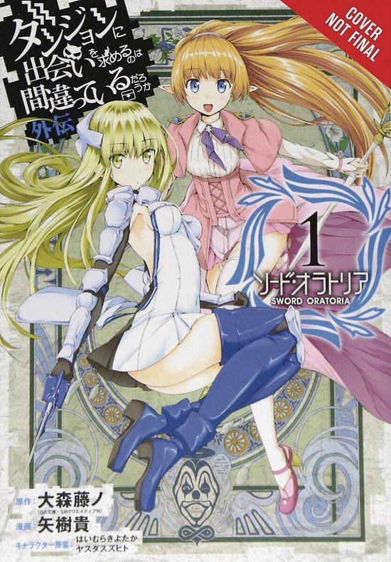 IS WRONG PICK UP GIRLS DUNGEON SWORD ORATORIA GN- Is It Wrong to Try to Pick Up Girls in a Dungeon? Sword Oratoria, Vol. 1 (manga)