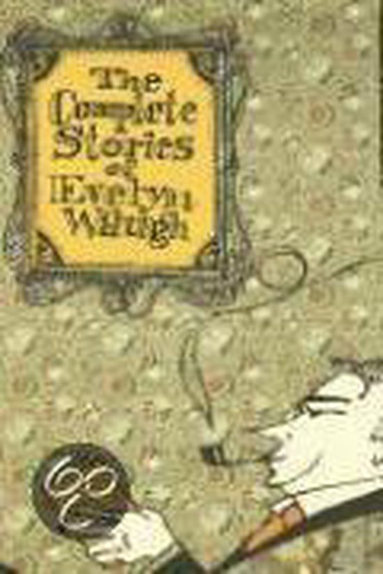 The Complete Stories Of Evelyn Waugh