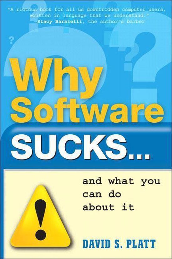 Why Software Sucks...and What You Can Do about It