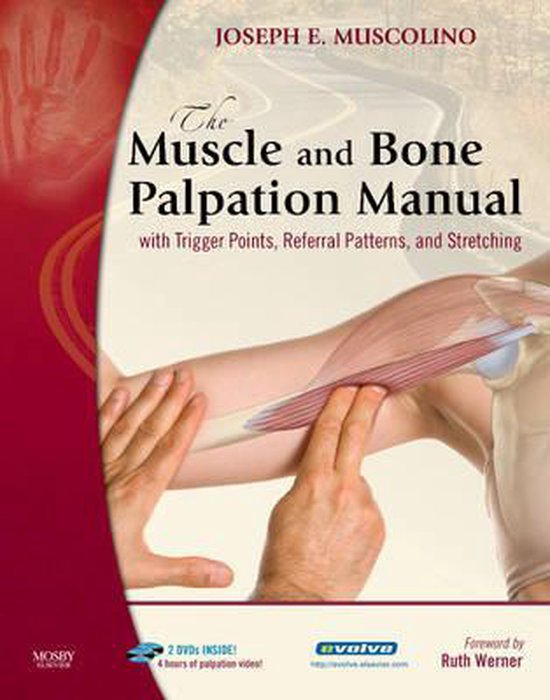 The Muscle and Bone Palpation Manual with Trigger Points, Referral Patterns and Stretching