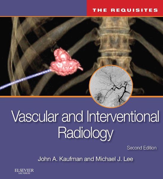 The Core Requisites - Vascular and Interventional Radiology: The Requisites E-Book