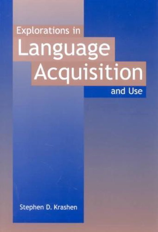 Explorations in Language Acquisition and Use