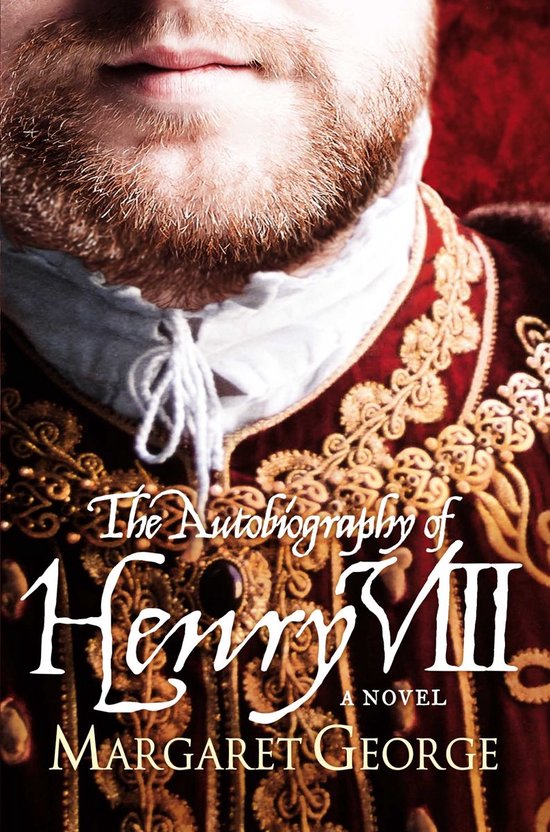 Autobiography Of Henry VIII