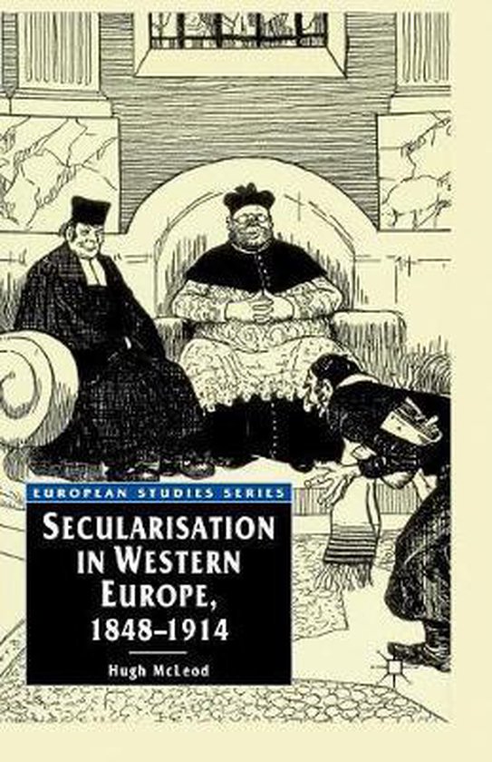 Secularisation In Western Europe, 1848-1914