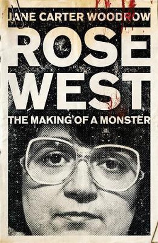 Rose West: The Making Of A Monster