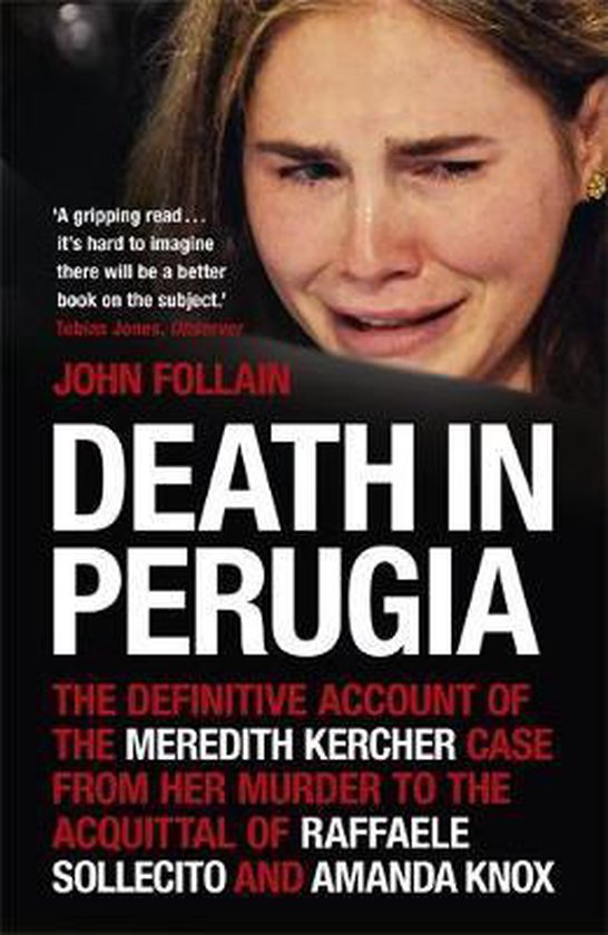 Death In Perugia: The Definitive Account Of The Meredith Ker