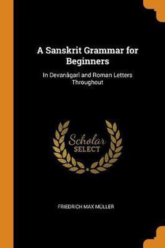 A Sanskrit Grammar for Beginners