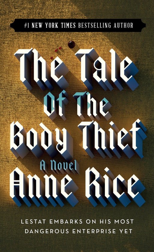 Vampire Chronicles 4 - Rice, A: Tale of the Body Thief