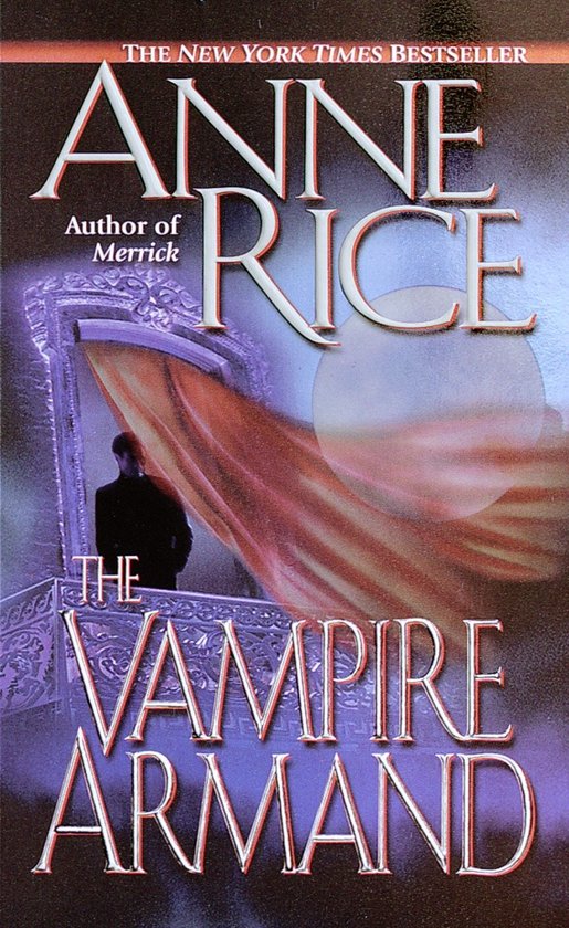 Vampire Chronicles 6 - Rice, A: Vampire Armand