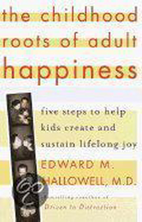 The Childhood Roots of Adult Happiness