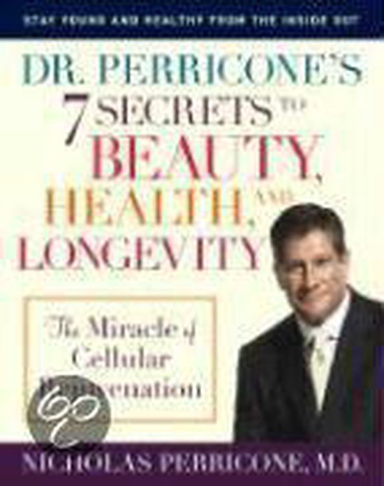 Dr. Perricone'S 7 Secrets To Beauty, Health, And Longevity