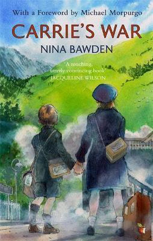 Carrie's War Introduced by Michael Morpurgo 'A touching, utterly convincing book' Jacqueline Wilson Virago Modern Classics