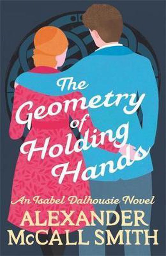 Isabel Dalhousie Novels-The Geometry of Holding Hands