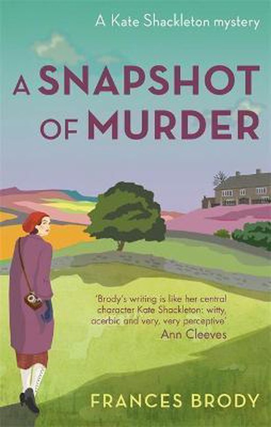 A Snapshot of Murder The tenth Kate Shackleton Murder Mystery Kate Shackleton Mysteries Book 10 in the Kate Shackleton mysteries