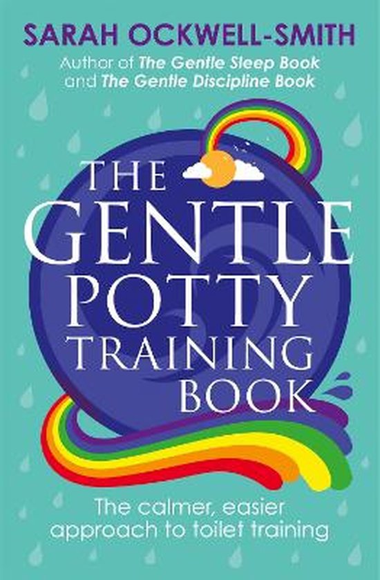 The Gentle Potty Training Book The calmer, easier approach to toilet training