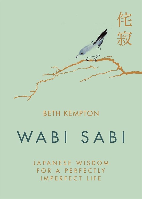 Wabi Sabi Japanese Wisdom for a Perfectly Imperfect Life