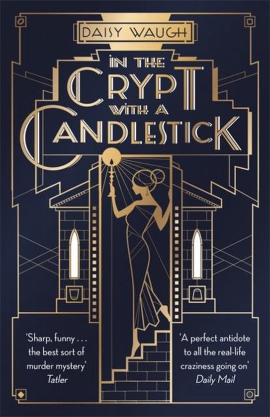 In the Crypt with a Candlestick An irresistible champagne bubble of pleasure and laughter Rachel Johnson