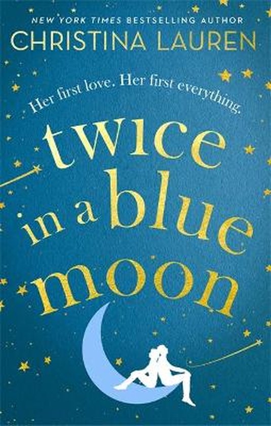 Twice in a Blue Moon a heartwrenching story of a second chance at first love