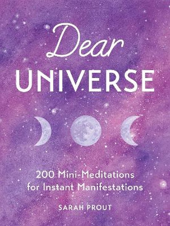 Dear Universe 200 Mini Meditations for Instant Manifestations