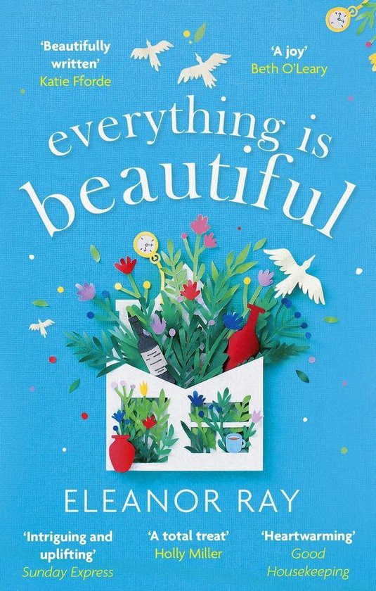 Everything is Beautiful: 'the most uplifting book of the year' Good Housekeeping