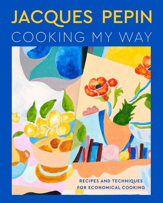 Jacques Pépin Cooking My Way