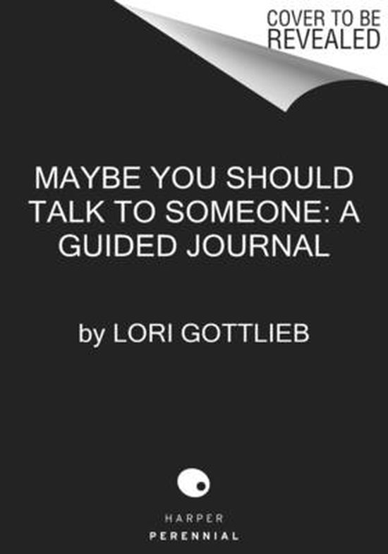 Maybe You Should Talk to Someone: The Journal