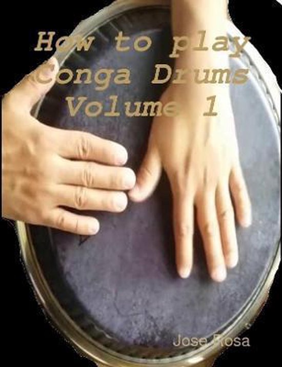 How to play Conga Drums Vol. 1 (Beginners)