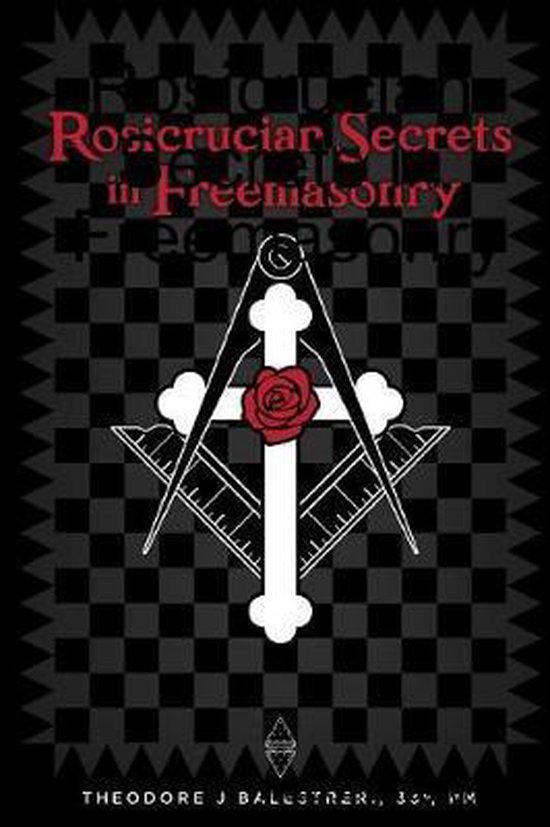 Rosicrucian Secrets in Freemasonry