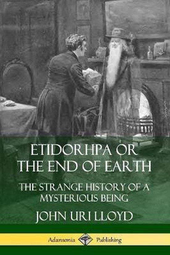 Etidorhpa or the End of Earth