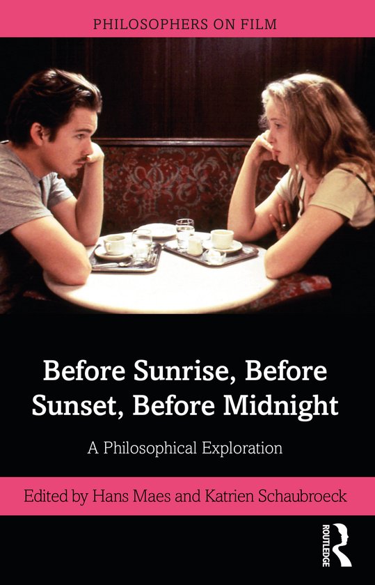 Philosophers on Film- Before Sunrise, Before Sunset, Before Midnight