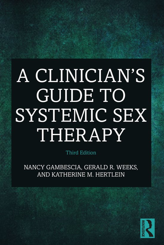 A Clinician's Guide to Systemic Sex Therapy