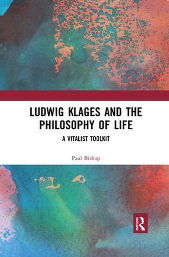 Ludwig Klages and the Philosophy of Life