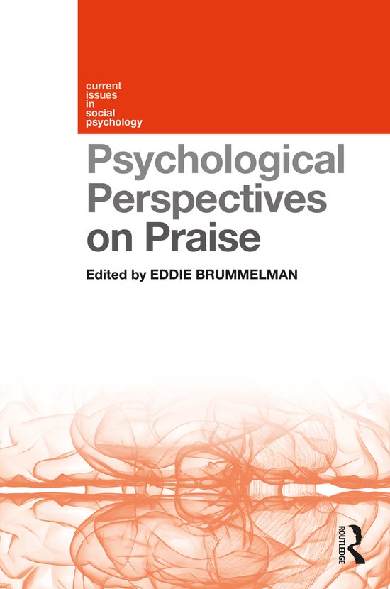 Current Issues in Social Psychology- Psychological Perspectives on Praise